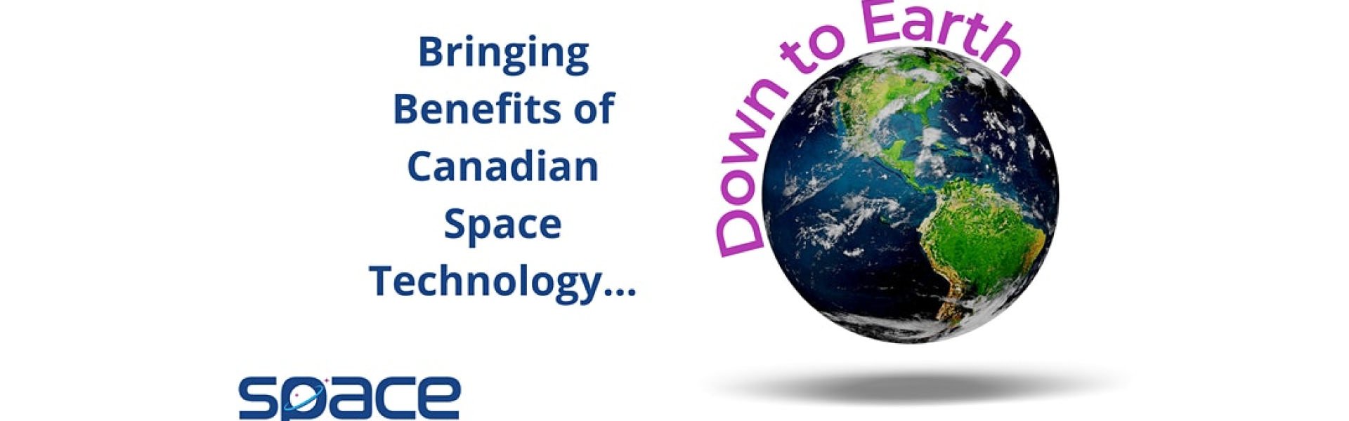 Space Place Canada - Down to Earth