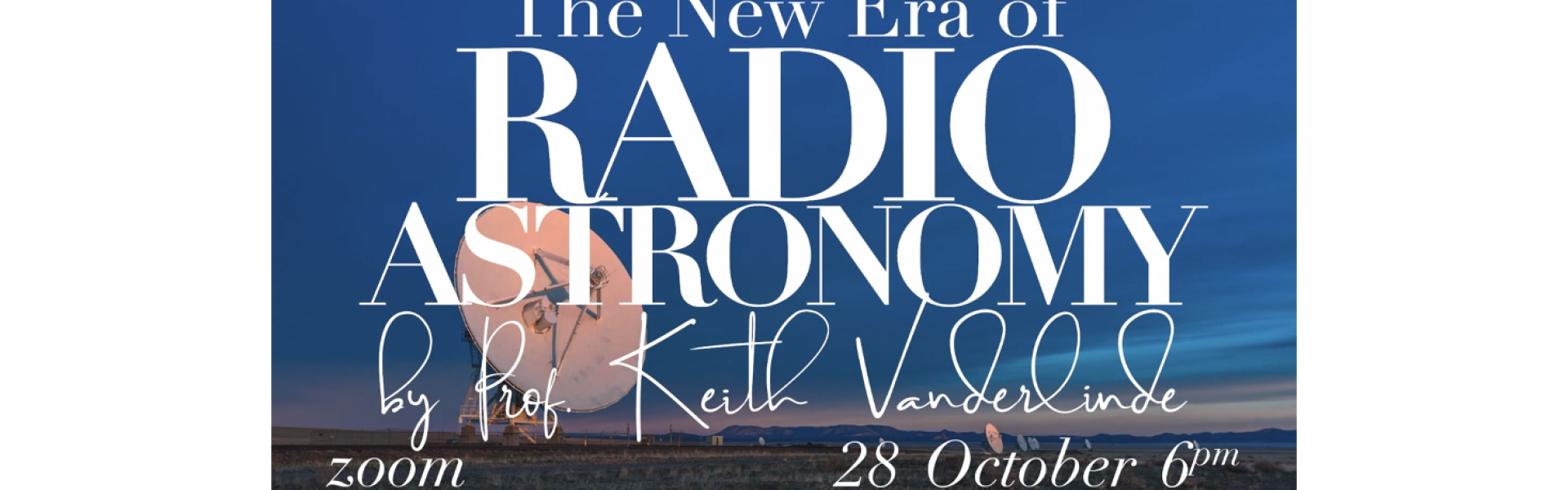 The New Era of Radio Astronomy