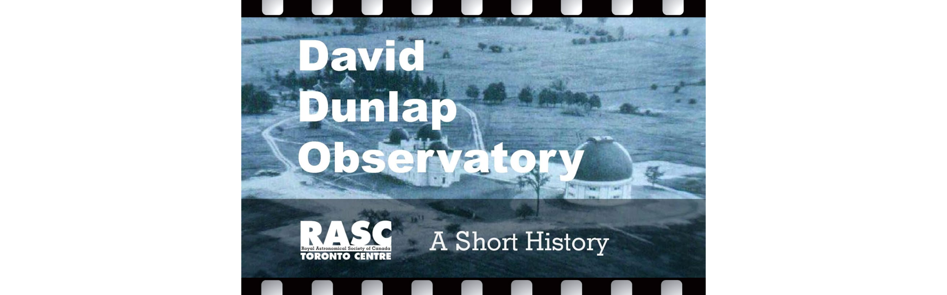 A Short History of the David Dunlap Observatory