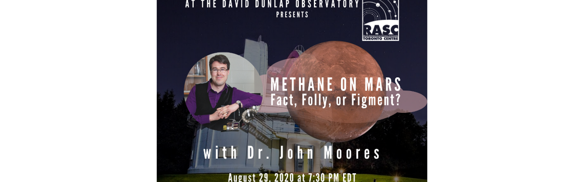 Methane on Mars: Fact, Folly, or Figment? with Dr. John Moores